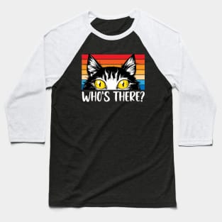 WHO'S THERE? Retro Black Cat,Cat paws, For lovers of cat paws Baseball T-Shirt